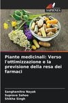 Piante medicinali: Verso l'ottimizzazione e la previsione della resa dei farmaci