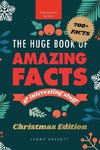 The Huge Book of Amazing Facts and Interesting Stuff Christmas Edition