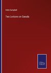 Two Lectures on Canada