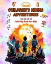 Children's Hiking Adventures - Coloring Book for Kids - Creative and Fascinating Illustrations of Mountain Adventures