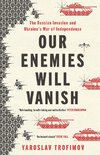 Our Enemies will Vanish