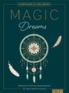 Magic Dreams | Ausmalen & loslassen