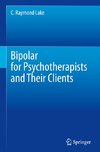 Bipolar for Psychotherapists and Their Clients