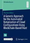 A Generic Approach for the Automated Notarization of Cloud Configurations Using Blockchain-Based Trust