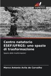 Centro natatorio ESEF/UFRGS: uno spazio di trasformazione