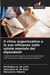 Il clima organizzativo e la sua influenza sulla salute mentale dei dipendenti