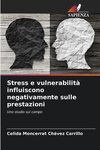 Stress e vulnerabilità influiscono negativamente sulle prestazioni