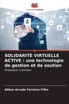 SOLIDARITÉ VIRTUELLE ACTIVE : une technologie de gestion et de soutien