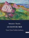 LE CULTE DU MOI