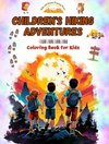 Children's Hiking Adventures - Coloring Book for Kids - Creative and Fascinating Illustrations of Mountain Adventures