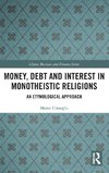 Money, Debt and Interest in Monotheistic Religions