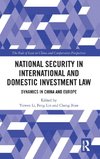 National Security in International and Domestic Investment Law