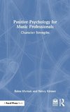 Positive Psychology for Music Professionals