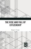 The Rise and Fall of Citizenship