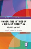 Universities in Times of Crisis and Disruption