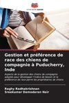 Gestion et préférence de race des chiens de compagnie à Puducherry, Inde