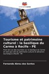 Tourisme et patrimoine culturel : la basilique du Carmo à Recife - PE