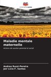 Maladie mentale maternelle