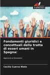 Fondamenti giuridici e concettuali della tratta di esseri umani in Spagna: