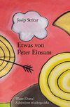 Etwas von Peter Einsam