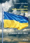 Der aufkommende Sturm: Ukraine 2013-2015