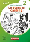 À plus ! Französisch als 1. und 2. Fremdsprache. Band 2 - Ersatzlektüre 1: Les stars du casting