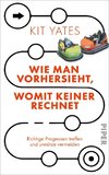 Wie man vorhersieht, womit keiner rechnet