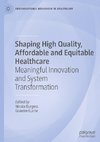 Shaping High Quality, Affordable and Equitable Healthcare