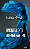 Unentdeckte Leidenschaften