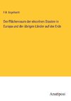 Der Flächenraum der einzelnen Staaten in Europa und der übrigen Länder auf der Erde