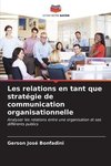 Les relations en tant que stratégie de communication organisationnelle