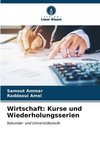 Wirtschaft: Kurse und Wiederholungsserien