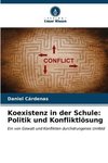 Koexistenz in der Schule: Politik und Konfliktlösung