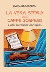 La vera storia del caffè sospeso e altri racconti di vita vissuta