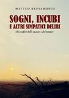 Sogni, incubi e altri simpatici deliri