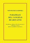 Parafrasi del Vangelo di Giovanni. Introduzione, edizione critica del testo greco e traduzione a cura di Sonja Caterina Calzascia