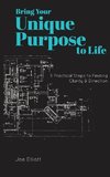 Bring Your Unique Purpose to Life