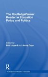 The RoutledgeFalmer Reader in Education Policy and Politics