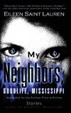 My Neighbors, Goodlife, Mississippi Stories