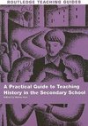 Hunt, M: Practical Guide to Teaching History in the Secondar