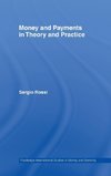 Money and Payments in Theory and Practice