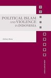 Abuza, Z: Political Islam and Violence in Indonesia