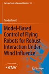 Model-Based Control of Flying Robots for Robust Interaction Under Wind Influence