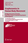 Graphonomics in Human Body Movement. Bridging Research and Practice from Motor Control to Handwriting Analysis and Recognition