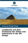 Landbesitz auf dem Prüfstand der Sitten und Gebräuche in der DR Kongo