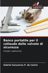 Banco portatile per il collaudo delle valvole di sicurezza