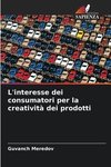 L'interesse dei consumatori per la creatività dei prodotti