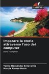 Imparare la storia attraverso l'uso del computer