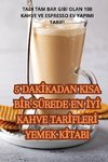 5 DAK¿KADAN KISA B¿R SÜREDE EN ¿Y¿ KAHVE TAR¿FLER¿ YEMEK K¿TABI