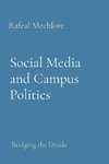 Social Media and Campus Politics